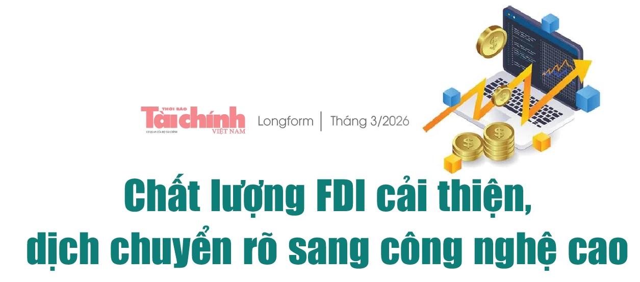 Thu hút FDI: Giữ “đà” trong biến động, hướng tới chất lượng và công nghệ cao