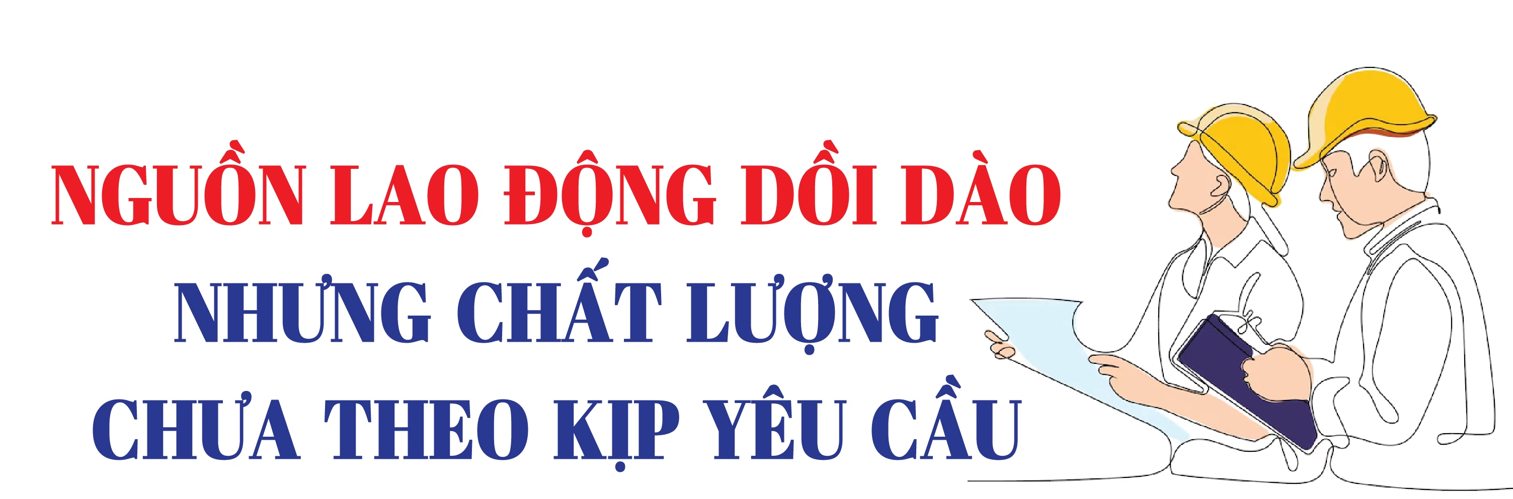 Người lao động - động lực của tăng trưởng kinh tế trong kỷ nguyên mới